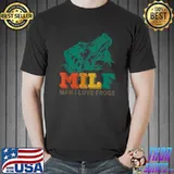 Milf Man I Love Frogs Saying Frogs Amphibian Lovers T-Shirt