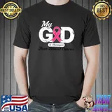 My God Is Stronger Than Breast Cancer Awareness Pink Ribbon T-Shirt