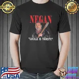Negan lucille is thirsty the walking dead quote shirt