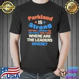 Parkland is strong shooting shirt