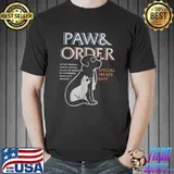 Paw And Order Special Feline Unit Pets Training Dog And Cat T-Shirt