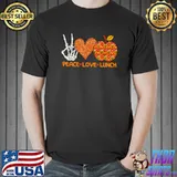 Peace Love Lunch Lady Skeleton Hand And Apple Pumpkins Halloween T-Shirt