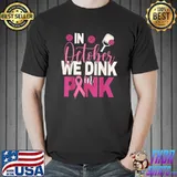 Pickleball In October We Dink In Pink Breast Cancer T-Shirt