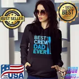 Rowing Best Crew Dad Ever Rower Crew Rowers T-Shirt Hoodie