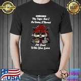 Shhh My Coffee And I Are Having A Moment You I'll Deal Later Cat T-Shirt