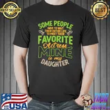 Some People Have Wait Entire Life Favorite Actress Mine Is Daughter Broadway Theater T-Shirt