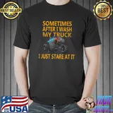 Sometimes After I Wash My Truck Just Stare At My Truck Love My Truck Watercolor T-Shirt