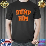 Take a dump on him 2022 shirt