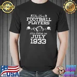 The Best Football Players Are Born In July 1933 91 Year Old Birthday Heartbeat Helmet Football T-Shirt