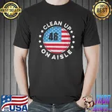 Trump come back to save America clean up on aisle 46 vintage shirt