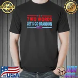 Two Words Let's Go Brandon Meme US Flag Retro T-Shirt