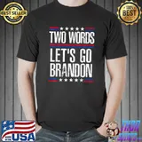 Two Words Let's Go Brandon Political Meme Stars White T-Shirt