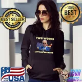 Two Words Let's Go Brandon US Flag Political Meme T-Shirt Hoodie