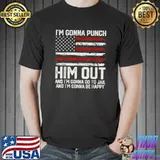 Vintage Usa Flag I'm Gonna Punch Him Out Gonna Go To Jail Gonna Be Happy Pelosi Quote T-Shirt
