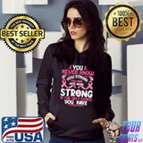 We Wear Pink In October You Never Know How Strong You Are T-Shirt Hoodie