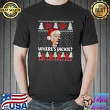 You Here Where's Jackie Joe Biden Ugly Sweater Christmas T-Shirt