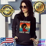 60th Birthday Vintage Awesome Since 1962 Black Women Pride T-Shirt Hoodie