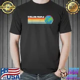 8 Billion People Population Populace Society Earth Vintage T-Shirt