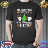 All I want for christmas is my two frontth trending shirt