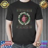 Aunt Bethany Oh Dear Did I Break Wind Christmas Movie T-Shirt