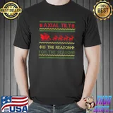 Axial Tilt Is The Reason For The Season Ugly Christmas T-Shirt