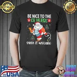 Be nice to the er nurse santa is watching christmas trending shirt