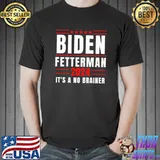 Biden Fetterman 2024 It's A No Brainer Political Humor Stars Red T-Shirt