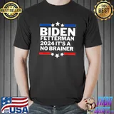 Biden Fetterman 2024 It's A No Brainer White Stars Red And Blue Line Political T-Shirt