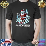 Big Nick Energy Cool Santa Skiing Christmas Merry Xmas T-Shirt