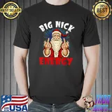 Big Nick Energy Middle Finger Fck Santa Claus Xmas Christmas T-Shirt