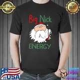 Big Nick Energy Santa Christmas T-Shirt