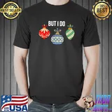 But I Do I Don't Do Chest Nuts Matching Christmas Outfits Xmas Matching Family T-Shirt