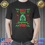 Buzz your girlfriend woof home alone funny christmas classic shirt