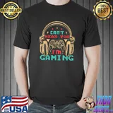 Can't Hear You I'm Gaming Busy Retro Video Gamer Assertion T-Shirt