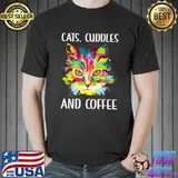 Cats Cuddles And Coffee Cat Lover Coffee Lover Kitten Watercolor T-Shirt