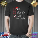 Christmas Nice Naughty Santa I Can Explain Christmas List T-Shirt