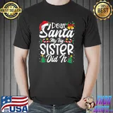Christmas Pajama Dear Santa My Big Sister Did It Hat Santa Bell Candy T-Shirt