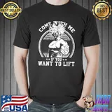 Come with me if you want to lift anime workout dbz dragon ball shirt