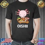 Cute Kawaii Axolotl Eats Sushi Japanese Food Lover Otaku T-Shirt