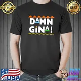Damn gina martin series shirt