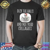 Deck The Halls And Not Your Colleagues Skull Wear Santa Hat And Lights Christmas Day T-Shirt