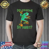 Dis Someone Say Ribbit Red Eyed Tree Frog Ribbit Rainforest Poison Dart Frog T-Shirt