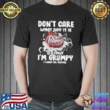 Don’t Care What Day It Is Dr Pepper Est 1885 It’s Early I’m Grumpy I Want Dr Pepper Unisex T-Shirt