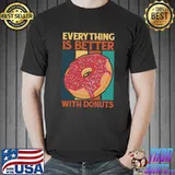 Everything is better with donuts vintage T-Shirt