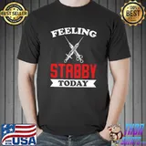 Feeling Stabby Today Phlebotomy Technician Today For Phlebotomists Nurse Veni T-Shirt