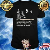 Fride Could be Strong So Ruth Could be Brave So Michelle Could be humble So Ruth Could Be Badass Shirt