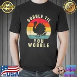 Gobble Gobble Till You Wobble Turkey Thanksgiving Vintage Sunset T-Shirt
