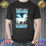 Happy as a unicorn eating cake on a rainbow pretend I'm a unicorn classic shirt