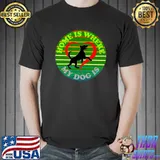 Home Is Where My Heart Is I Love My Dog Vintage T-Shirt