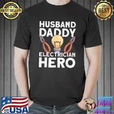 Husband Daddy Electrician Hero Electrical Engineer Lineman Electrical T-Shirt